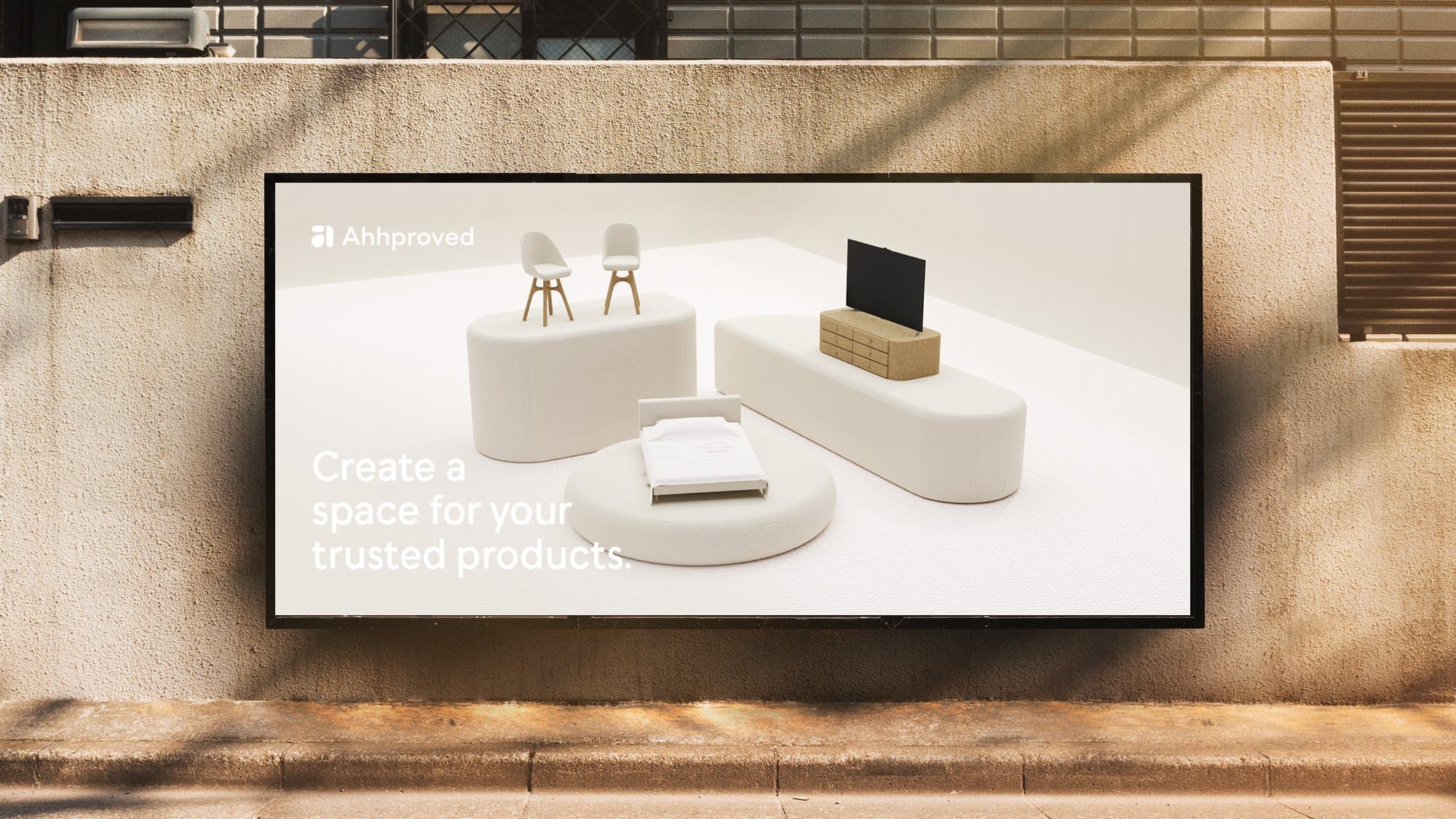 Ahhproved 3D billboard. Create a space for your trusted products
