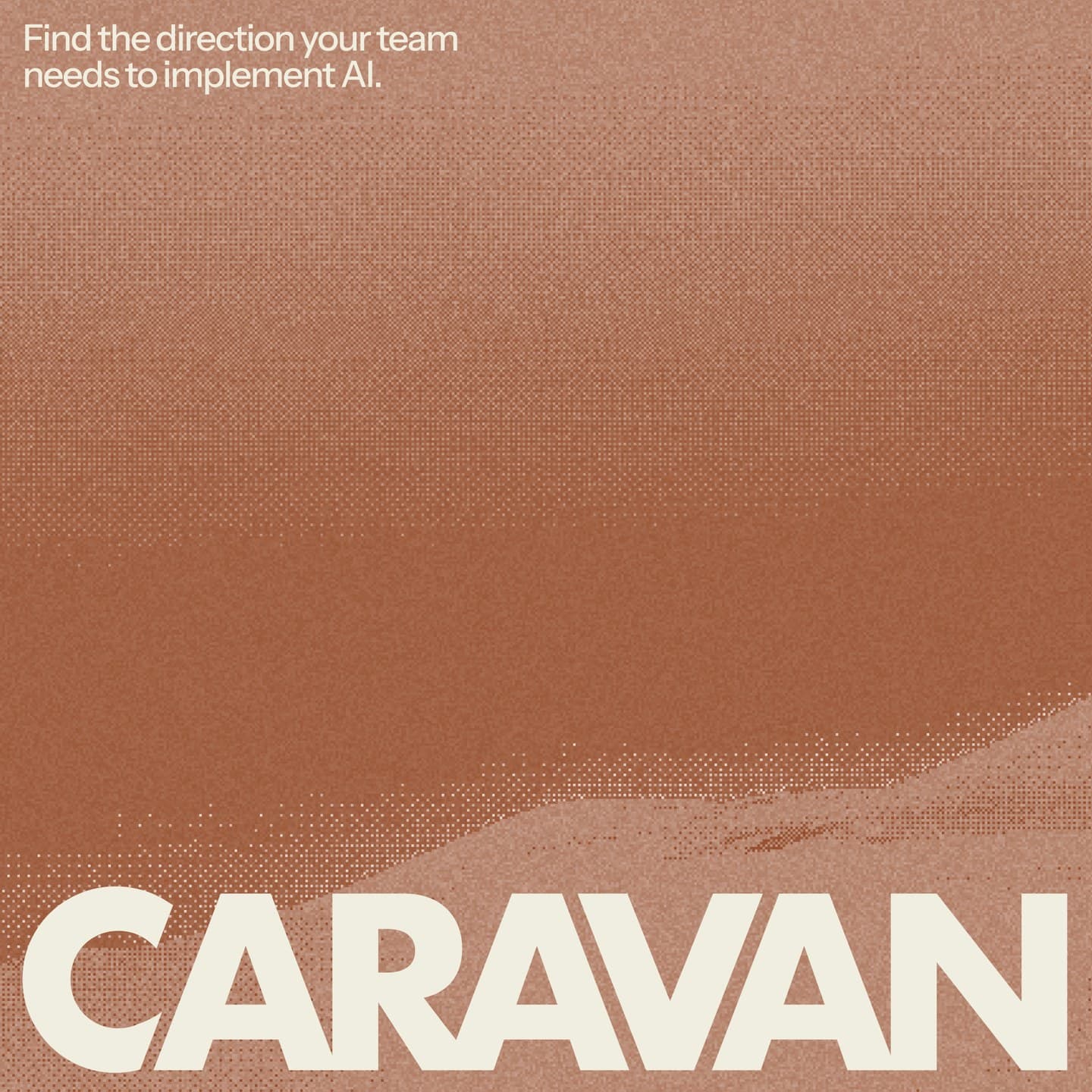 A square Caravan post in Red Clay riso over a dune: Find the direction your team needs to implement AI, the wordmark across the bottom